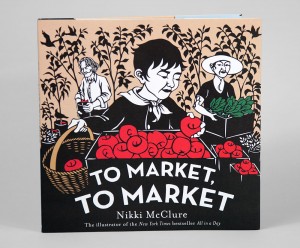 to-market-to-market The childrens book "To Market, To Market" by Nikki McClure
